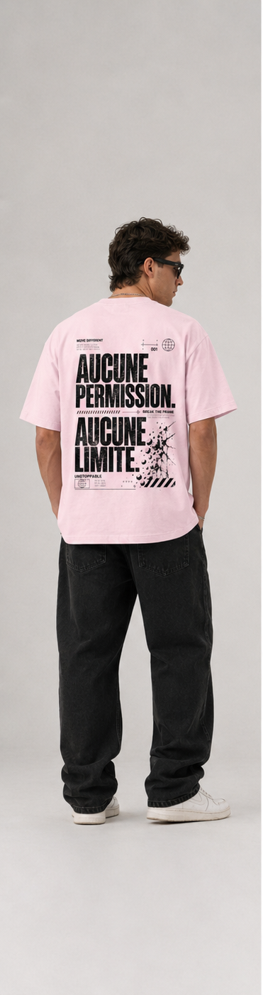 T-shirt  AUCUNE PERMISSION. AUCUNE LIMITE.